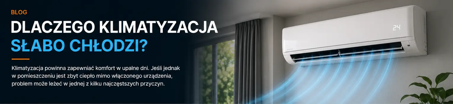 Dlaczego klimatyzacja słabo chłodzi?